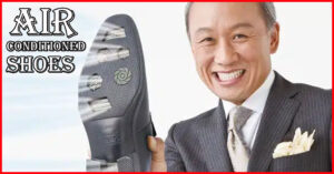 What are air conditioned shoes and its features