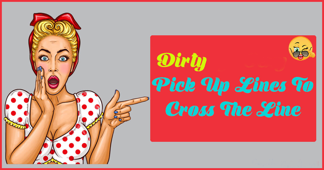 Dirty pickup line