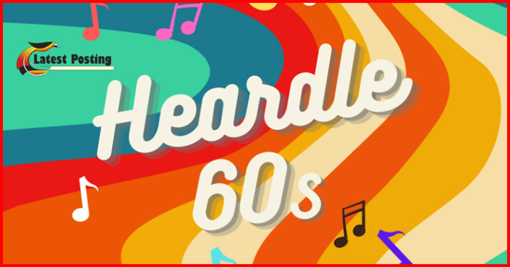File photo Heardle 60s
